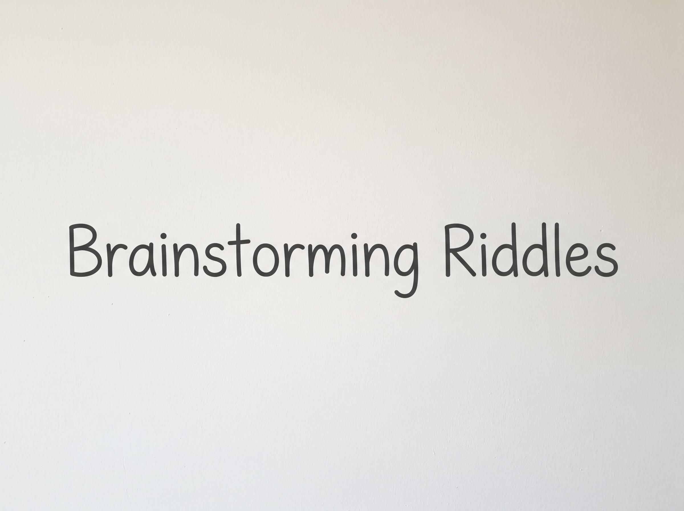 Brainstorming Riddles